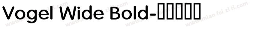 Vogel Wide Bold字体转换